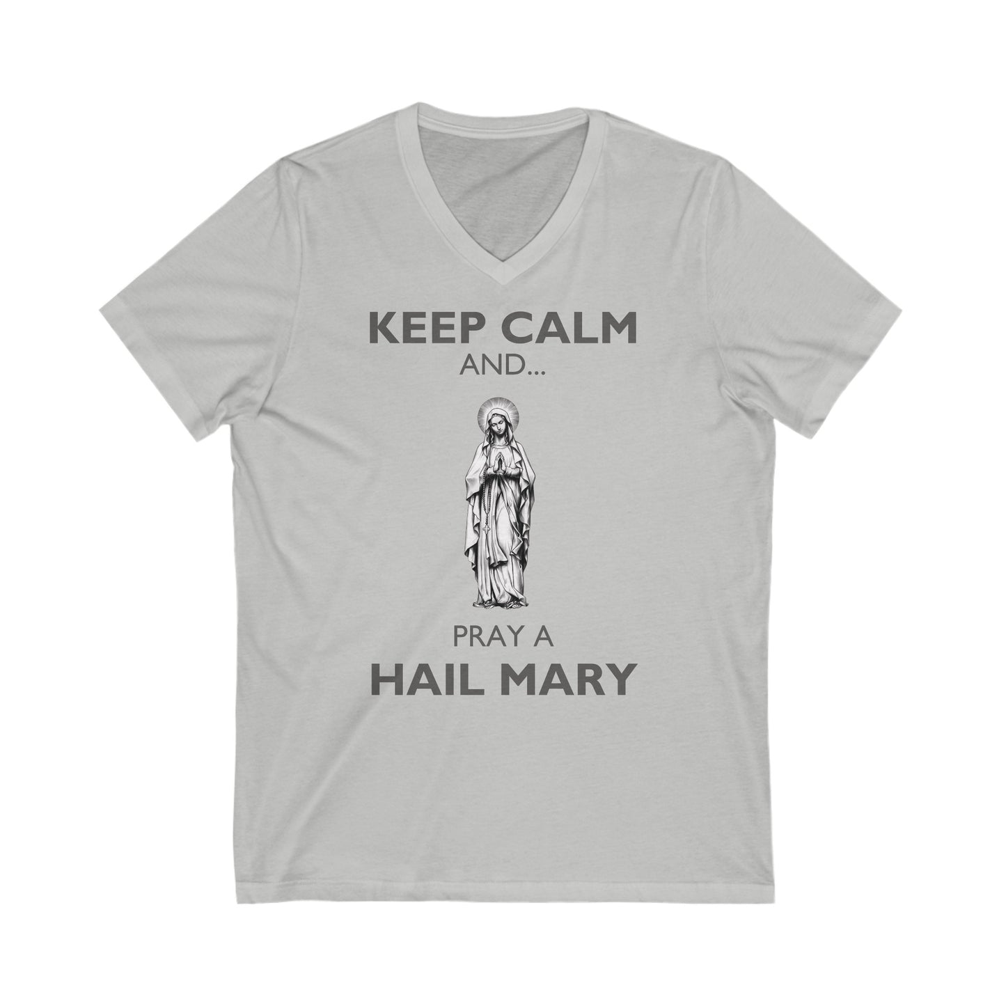 Keep Calm and... Pray a Hail Mary V-Neck Tee, Hail Mary V-Neck, Hail Mary, Hail Mary Tee, Marian T-Shirt, Catholic Gift, Catholic Tee