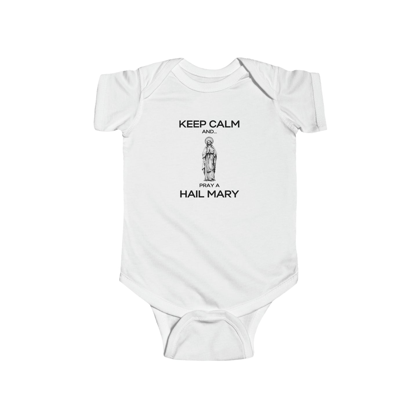 KEEP CALM AND... PRAY A HAIL MARY Infant Bodysuit; Hail Mary Bodysuit, Hail Mary All-in-one, Marian All-in-one, Catholic Gifts, Baptism Gift, Baby Gift