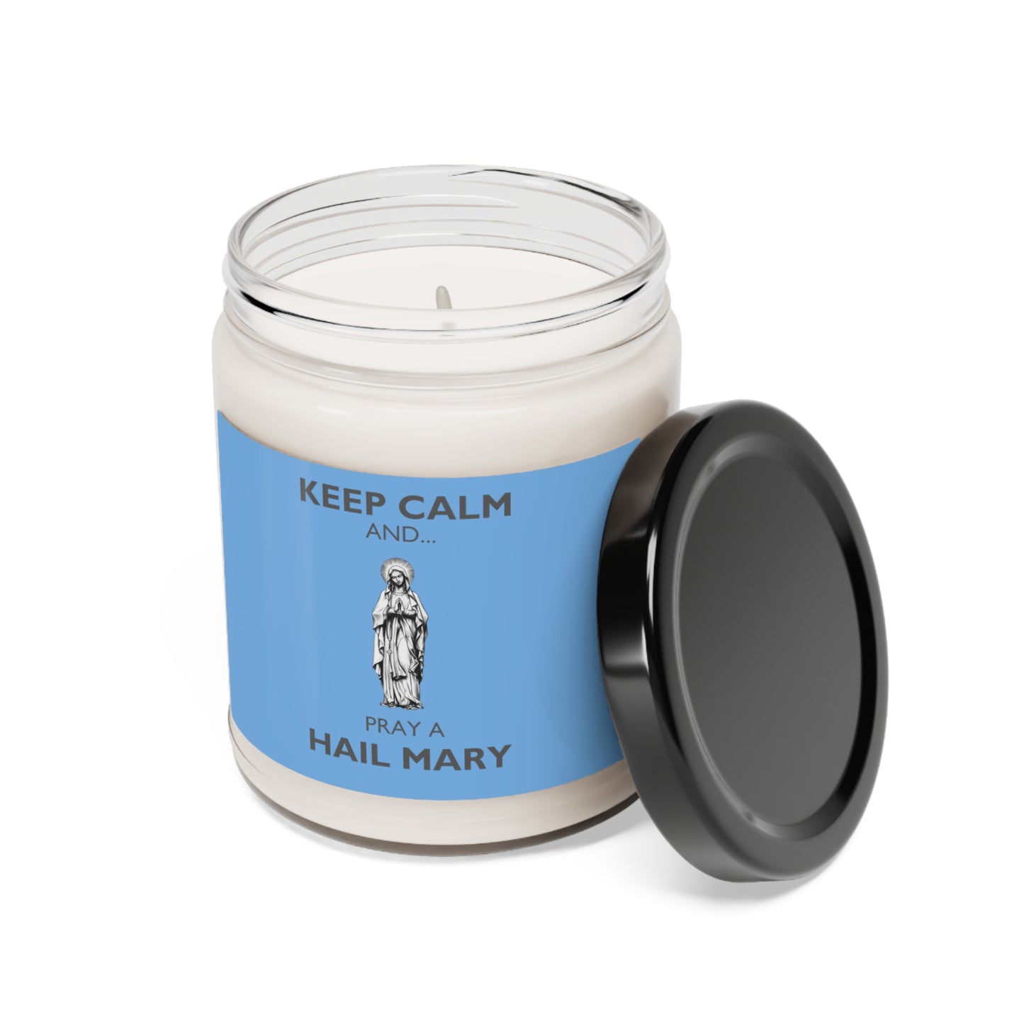 KEEP CALM AND PRAY A HAIL MARY Scented Soy Candle, 9oz, 3 Luxurious Scents, Hail Mary Candle, Marian Candle, Catholic Gift