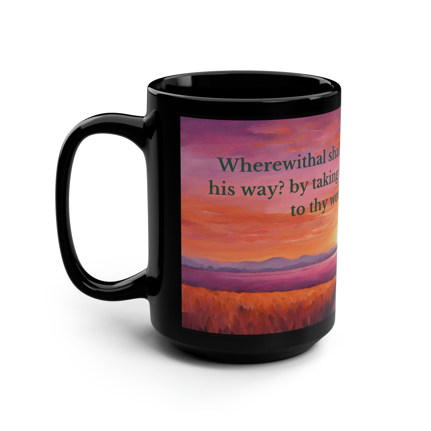 Scripture Mug Psalm 119:2 Wherewithal shall a young man cleanse his way? by taking heed thereto according to thy word. Biblical Mug