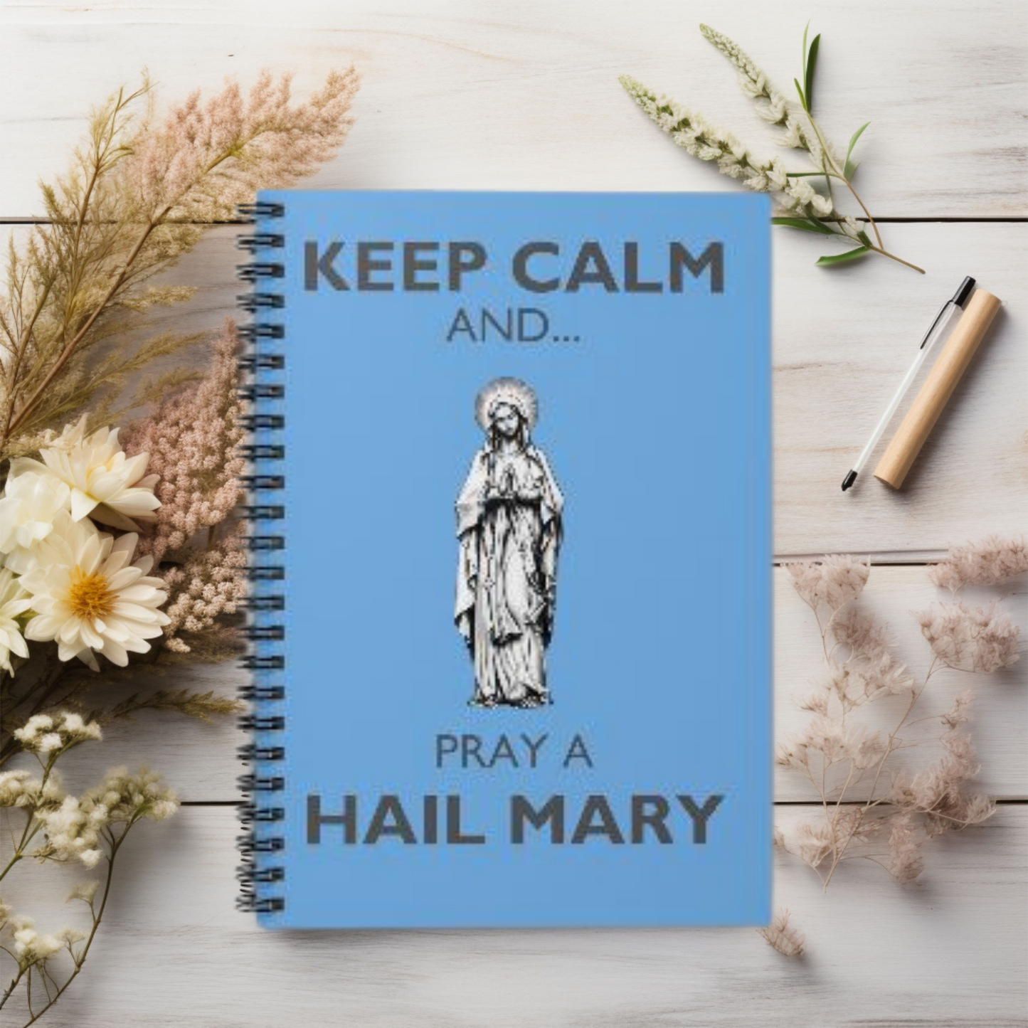 KEEP CALM AND PRAY A HAIL MARY Spiral Notebook, KEEP CALM Notebook, Hail Mary Spiral Notebook, Prayer Journal - Ruled Line, Catholic Notebook, Prayer Notebook