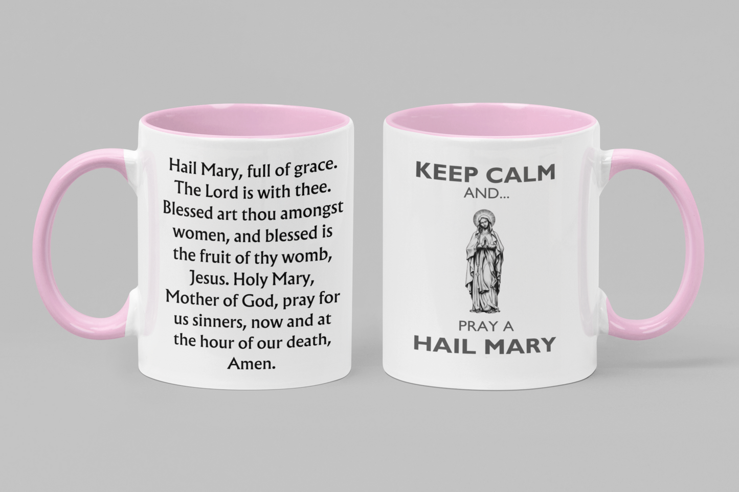 KEEP CALM AND PRAY A HAIL MARY MUG, KEEP CALM Mug, Hail Mary Mug, Hail Mary, Marian Mug, Catholic Gift, Catholic Mug, Accent Coffee Mug, 11oz