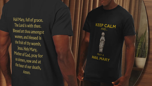 KEEP CALM AND PRAY A HAIL MARY T-SHIRT, KEEP CALM T-Shirt, Hail Mary T-Shirt, Hail Mary, Hail Mary Tee, Marian T-Shirt, Catholic Gift, Catholic Tee