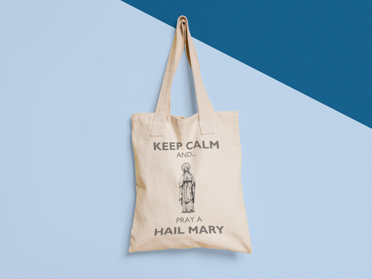 KEEP CALM AND PRAY A HAIL MARY Natural Tote Bag, Hail Mary Tote Bag, Marian Tote, Catholic Gift, Natural Tote Bag